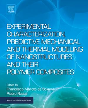 Cover of the book Experimental Characterization, Predictive Mechanical and Thermal Modeling of Nanostructures and Their Polymer Composites by Saul L. Neidleman, Allen I. Laskin
