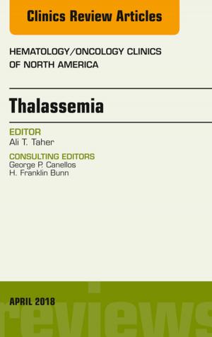 Cover of Thalassemia, An Issue of Hematology/Oncology Clinics of North America, E-Book