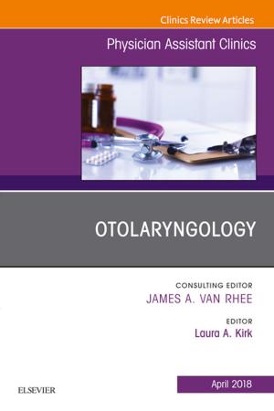 Cover of the book Otolaryngology, An Issue of Physician Assistant Clinics, E-Book by Janice C. Colwell, RN, MS, CWOCN, Margaret T. Goldberg, RN, MSN, CWOCN, Jane E. Carmel, RN, MSN, CWOCN