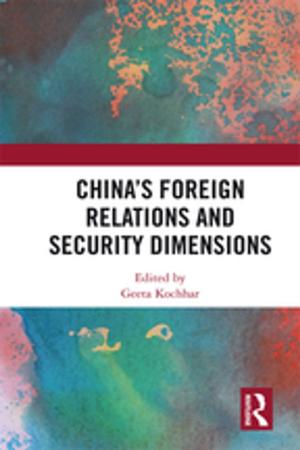 Cover of the book China's Foreign Relations and Security Dimensions by julien Robideaux