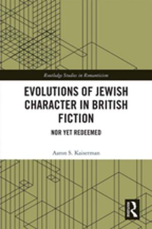 Cover of the book Evolutions of Jewish Character in British Fiction by W.A.L. Blyth
