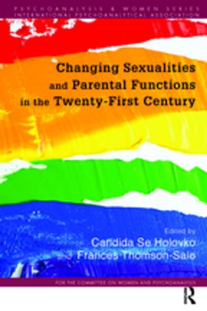 Cover of the book Changing Sexualities and Parental Functions in the Twenty-First Century by 