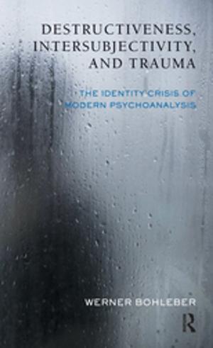 Cover of the book Destructiveness, Intersubjectivity and Trauma by Le-Yin Zhang