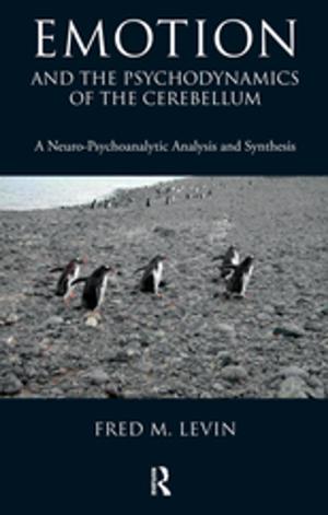 Cover of the book Emotion and the Psychodynamics of the Cerebellum by Bell, Chris, Harris, Duncan