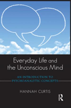 Cover of the book Everyday Life and the Unconscious Mind by M.A. Mohamed Salih