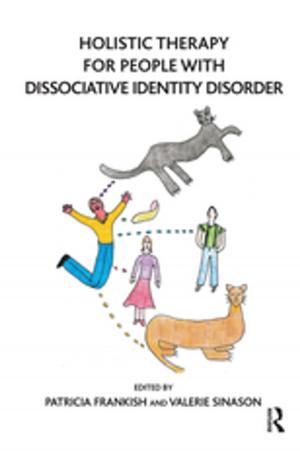 bigCover of the book Holistic Therapy for People with Dissociative Identity Disorder by 