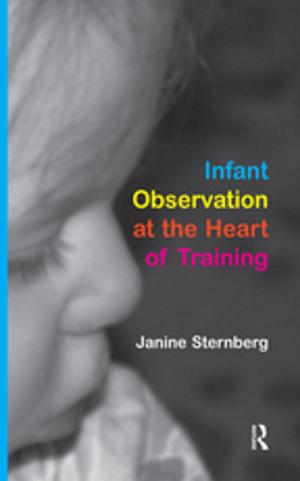 Book cover of Infant Observation at the Heart of Training