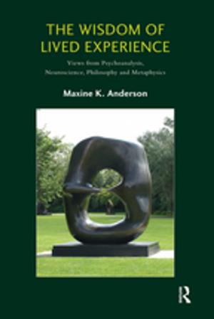 Cover of the book The Wisdom of Lived Experience by M.S. Anderson