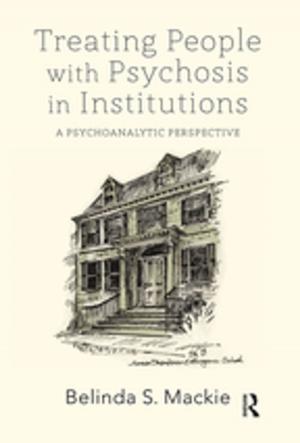 Cover of the book Treating People with Psychosis in Institutions by Christina E. Dando