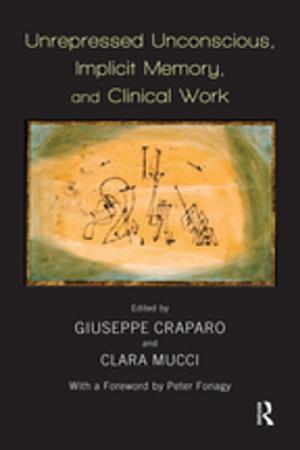Cover of the book Unrepressed Unconscious, Implicit Memory, and Clinical Work by Benedetto Croce