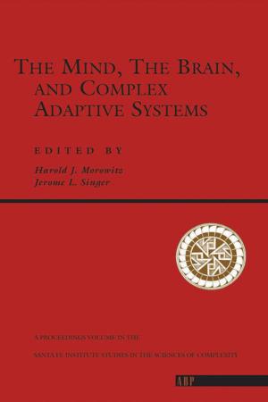 Cover of the book The Mind, The Brain And Complex Adaptive Systems by Martin Hingley, Paul Custance