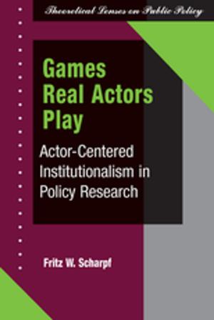 Cover of the book Games Real Actors Play by Theo N.M. Schuyt