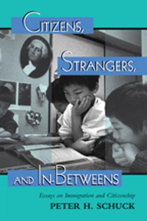 Cover of the book Citizens, Strangers, And In-betweens by Joyce W Sparling