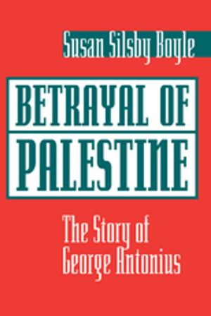 Cover of the book Betrayal Of Palestine by Noriko Mizuta Lippit