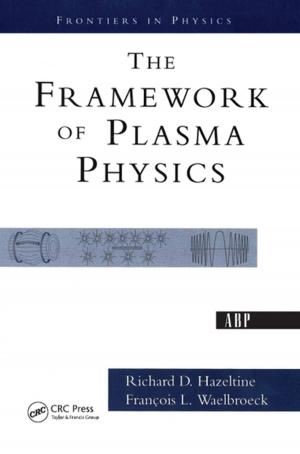 Cover of the book The Framework Of Plasma Physics by Wendy Ware