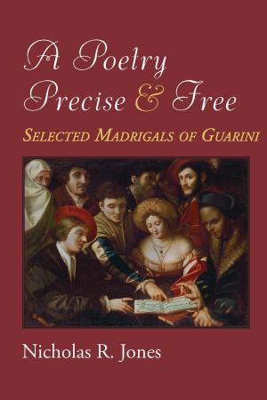Cover of the book A Poetry Precise and Free by Marvin Carlson