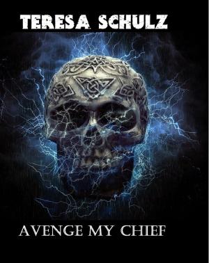 Cover of the book Avenge My Chief by Sue Myers