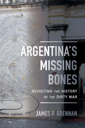 Cover of the book Argentina's Missing Bones by Aaron D. Smith, J. Edward Taylor