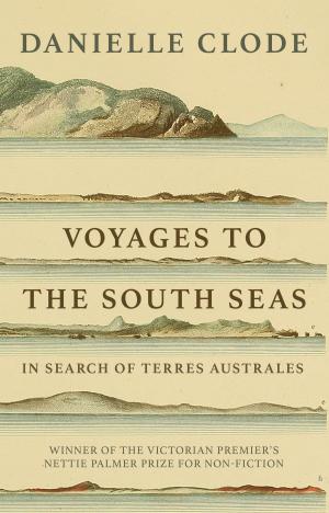 Cover of the book Voyages to the South Seas by Lian Hearn