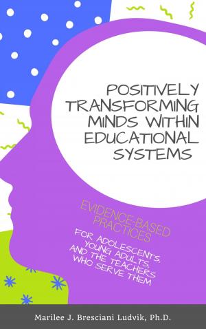 Cover of the book Positively Transforming Minds within Educational Systems by TruthBeTold Ministry, Joern Andre Halseth, King James