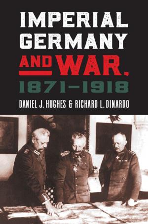 Book cover of Imperial Germany and War, 1871-1918