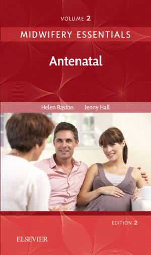 Cover of the book Midwifery Essentials: Antenatal E-Book by Jon Parsons, Nicholas Marcer