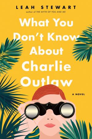 Cover of the book What You Don't Know About Charlie Outlaw by Dr. Jack Stern, M.D., Ph.D.