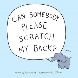 Book cover of Can Somebody Please Scratch My Back?
