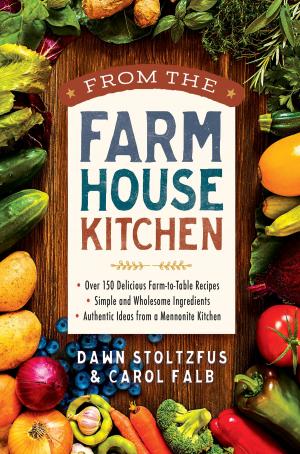 Cover of the book From the Farmhouse Kitchen by Mindy Starns Clark