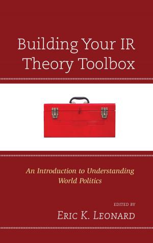 Cover of the book Building Your IR Theory Toolbox by Alfred Kagan, Atoma Batoma