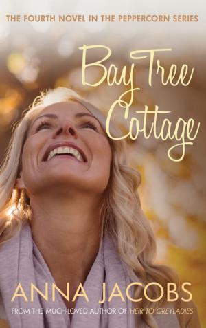 Cover of the book Bay Tree Cottage by Anna Jacobs