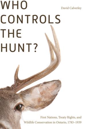 Cover of the book Who Controls the Hunt? by David Rayside, Jerald Sabin, Paul E.J. Thomas