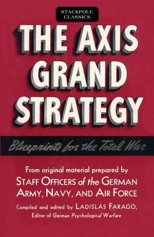 Cover of the book The Axis Grand Strategy by Tom Airhart