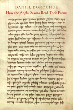 Cover of the book How the Anglo-Saxons Read Their Poems by 