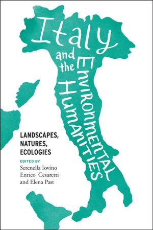 Cover of the book Italy and the Environmental Humanities by Tetonia Blossom