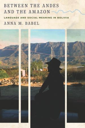 Cover of the book Between the Andes and the Amazon by Anna Moore Shaw