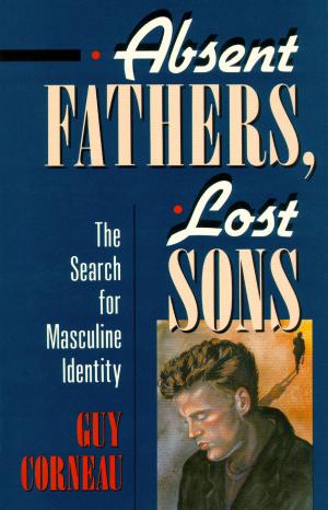 Cover of the book Absent Fathers, Lost Sons by Willis Barnstone, Marvin Meyer