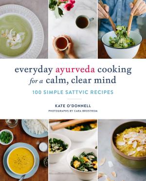 Book cover of Everyday Ayurveda Cooking for a Calm, Clear Mind