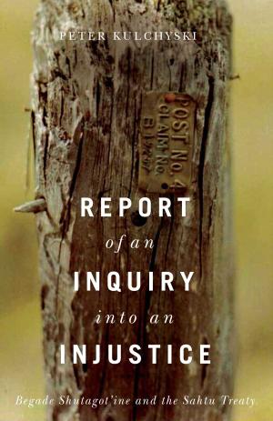 Cover of the book Report of an Inquiry into an Injustice by Verna J. Kirkness