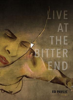 Cover of the book Live at the Bitter End by William Kulik