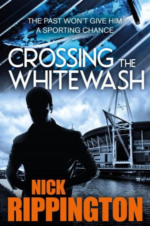 Cover of Crossing The Whitewash by Nick Rippington, Nick Rippington