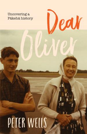Cover of the book Dear Oliver by Anuradha Mathrani