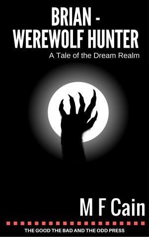 Cover of the book Brian Werewolf Hunter by F M