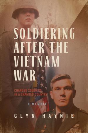 Cover of Soldiering After The Vietnam War
