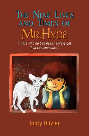 Cover of the book The Nine Lives and Times of Mr. Hyde: "Those who do bad deeds always get their comeuppance." by Taylor Dye