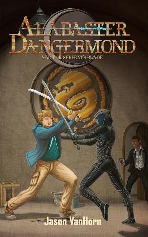 Cover of the book Alabaster Dangermond and the Serpent's Blade by Paul Brockman