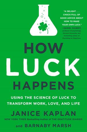 Cover of the book How Luck Happens by JoAnna Carl