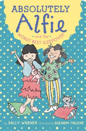 Book cover of Absolutely Alfie and the Worst Best Sleepover