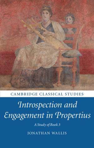 Cover of Introspection and Engagement in Propertius by Jonathan Wallis, Cambridge University Press