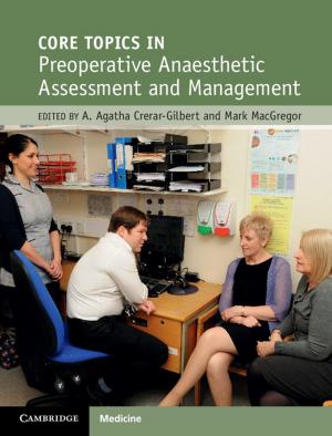 Cover of the book Core Topics in Preoperative Anaesthetic Assessment and Management by 